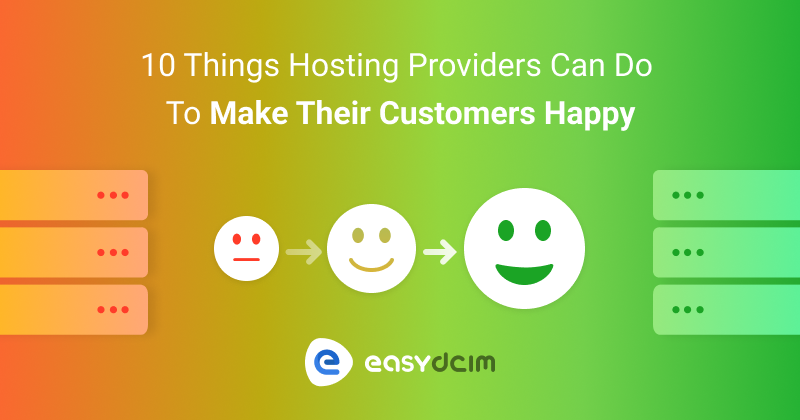 How To Make Customers Happy - EasyDCIM Blog